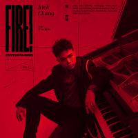 張育瑞 Rick Chang /【FIRE！】跨界鋼琴專輯
